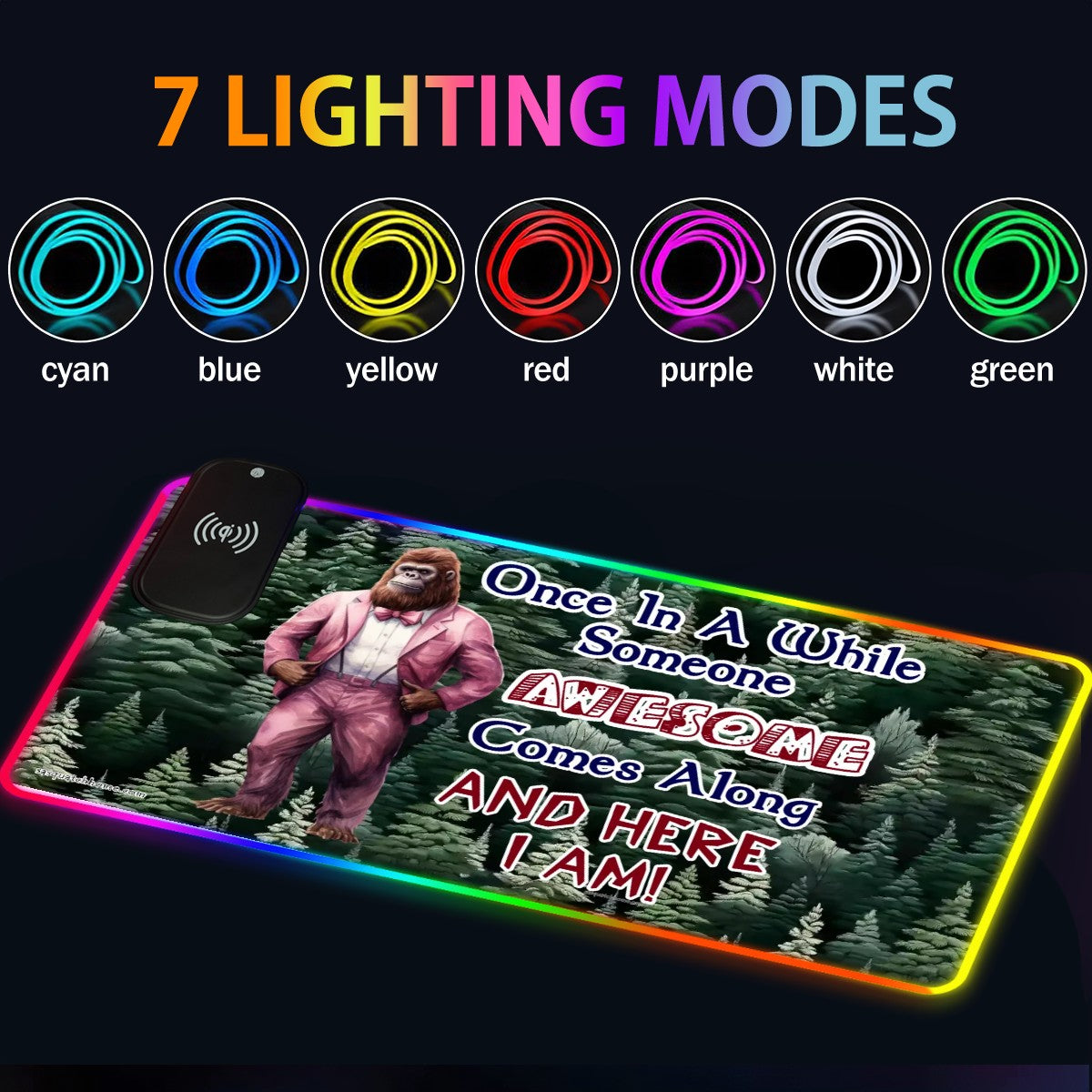 Bigfoot Sasquatch "Every once in..", Wireless Charging Gaming Mouse Pads / Mat With Lights - 2 Sizes