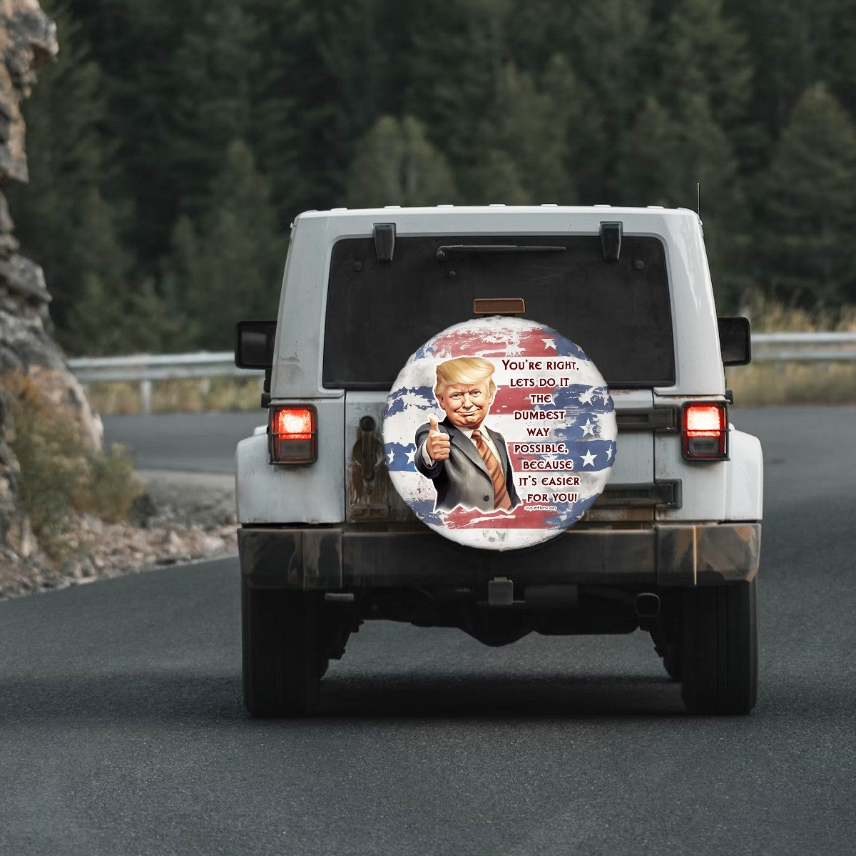 Donald Trump, "You're Right...", Spare Tire Cover