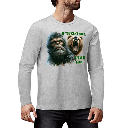 Bigfoot - Sasquatch "If you can't kill it", Cotton Unisex Long Sleeve T-shirt