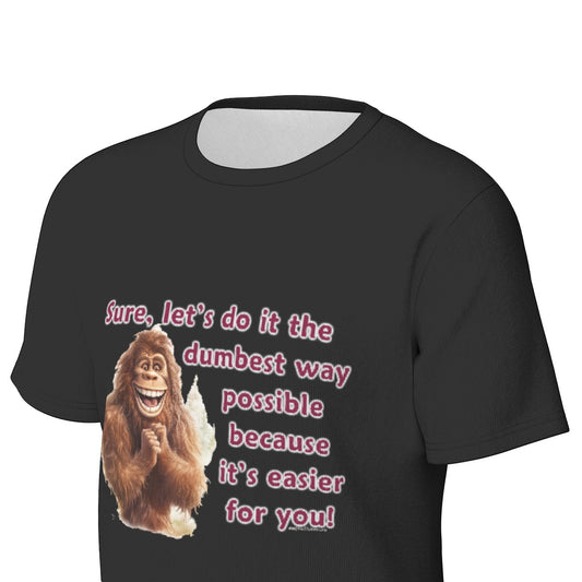 Bigfoot / Sasquatch, "Sure, let's do it..", O Neck Cotton T Shirt