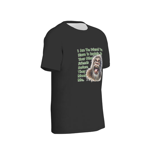 Bigfoot / Sasquatch, "I'm the friend...", Unisex Short Sleeve O-Neck Cotton T Shirt