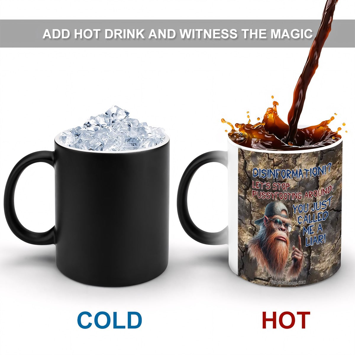 Sarcastic Sasquatch, “ Disinformation...” 11.2 Oz Ceramic Coffee Mug