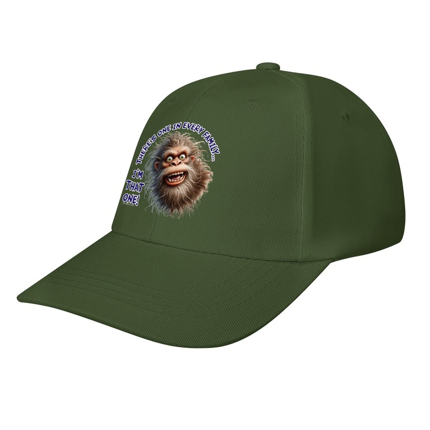 Bigfoot, Sasquatch “There's on in every..", Baseball Cap – 8 Colors