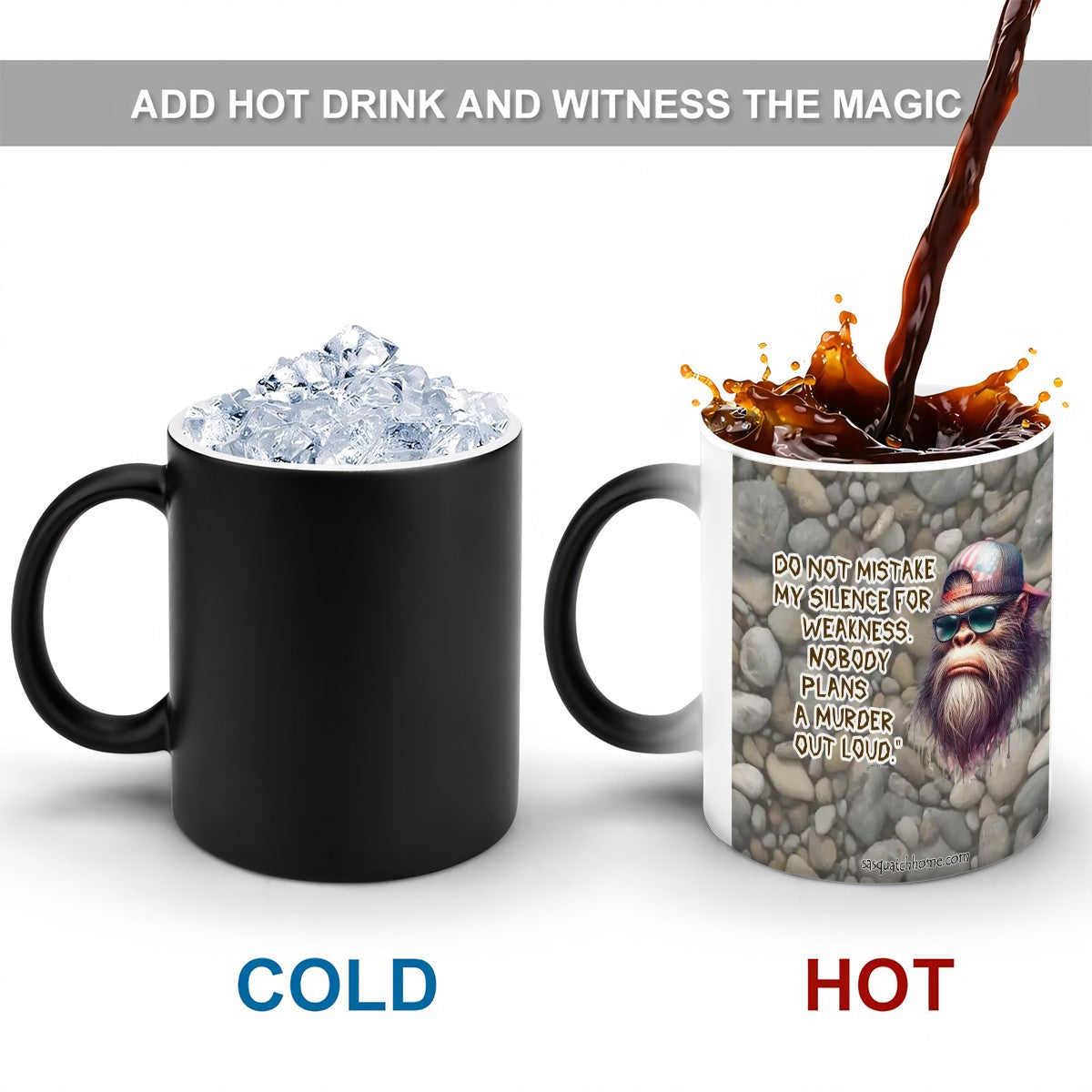 Sarcastic Sasquatch, "Mistake, Silence " Color Changing 11oz MugColor Changing 11oz Mug, Coffee Cup