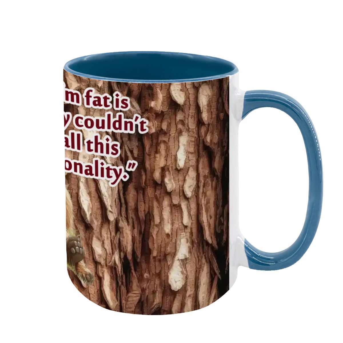 Sarcastic Sasquatch "The only reason..", Large 15 Ounce Colorful Mugs – Made In USA