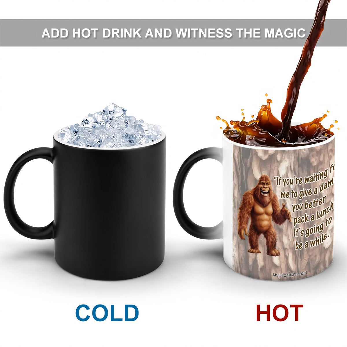 Sarcastic Sasquatch, "If your waiting " Color Changing 11oz Mug, Color Changing 11oz Mug, Coffee Cup