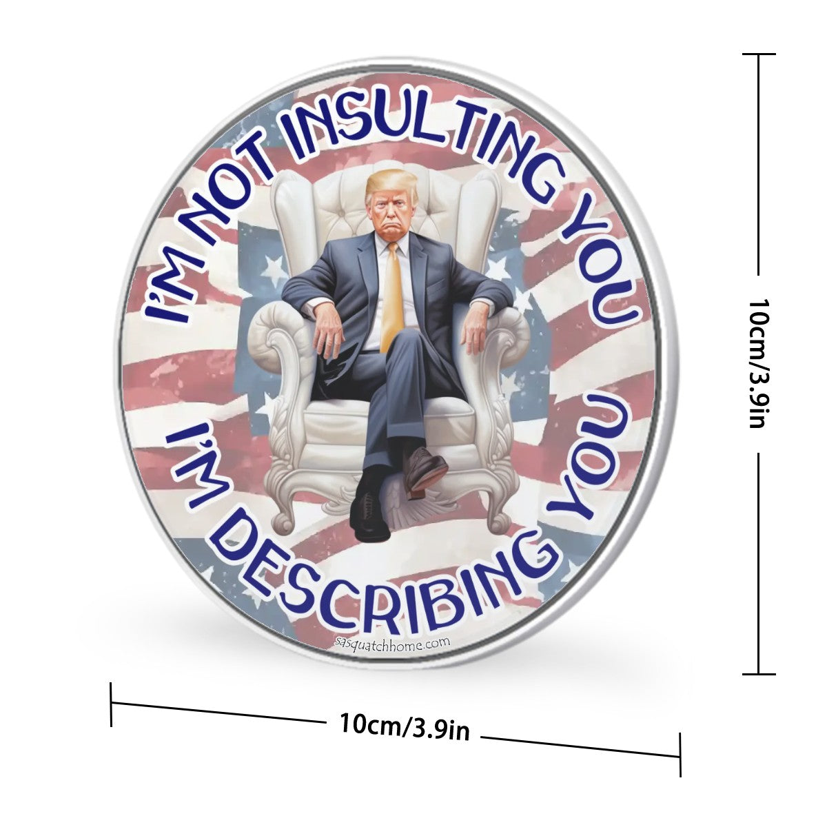 Trump " I'm not Insulting You"- Wireless Charger