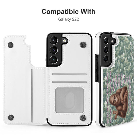 "You call me a bitch..." Bigfoot, Sasquatch, Samsung S22 Cell Phone Case / Folding Wallet