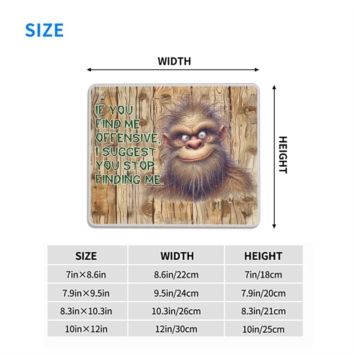 Bigfoot, Sasquatch, "If you find me offensive.." - Mouse Pad with Rubber Lock Edge - 4 Sizes