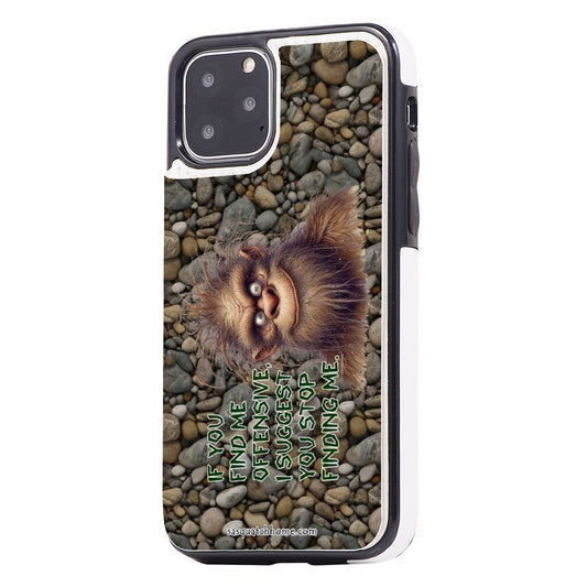 iPhone 11 Pro Bigfoot, Sasquatch Cell Phone Flip Wallet Case - "If you find me offensive..."