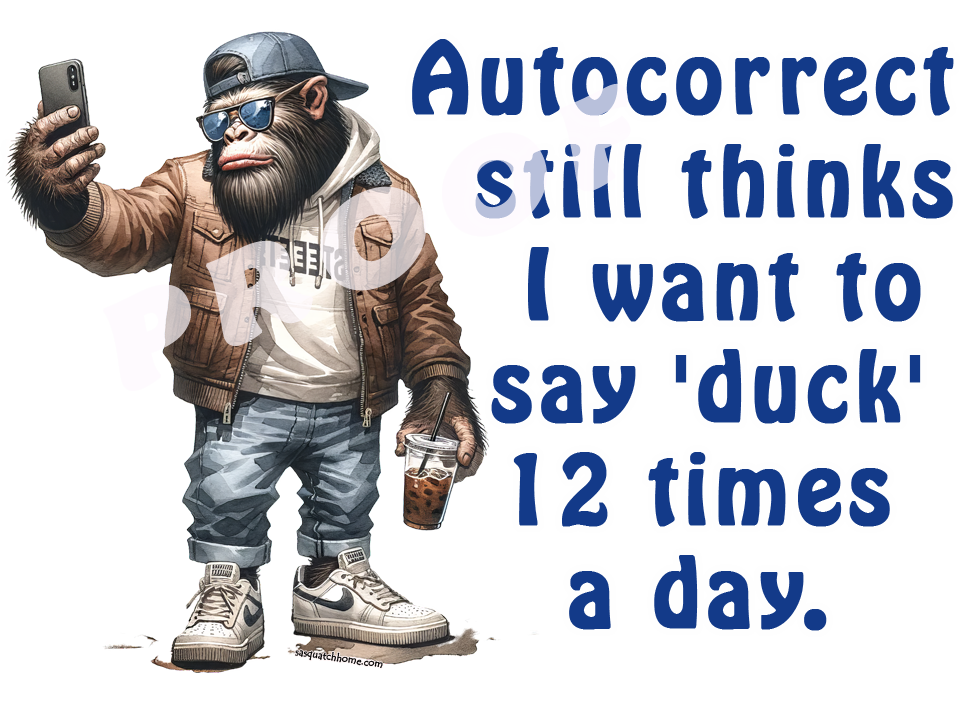 Sarcastic Sasquatch "Autocorrect thinks I say duck" Herb & Ganja Grinder