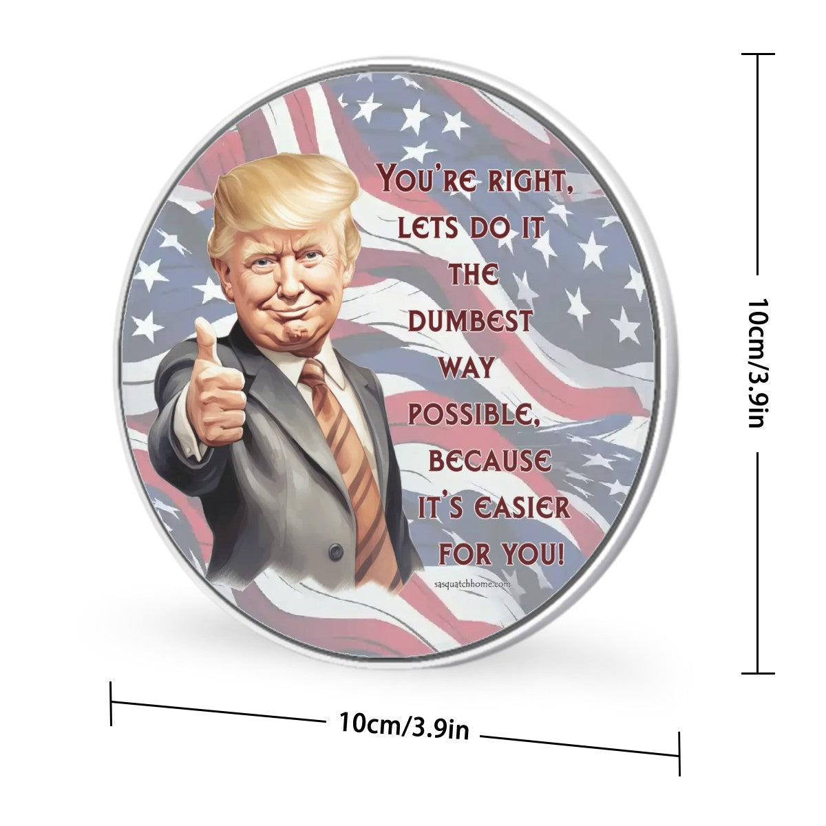 Donald Trump, "You're right.....", Wireless Charger