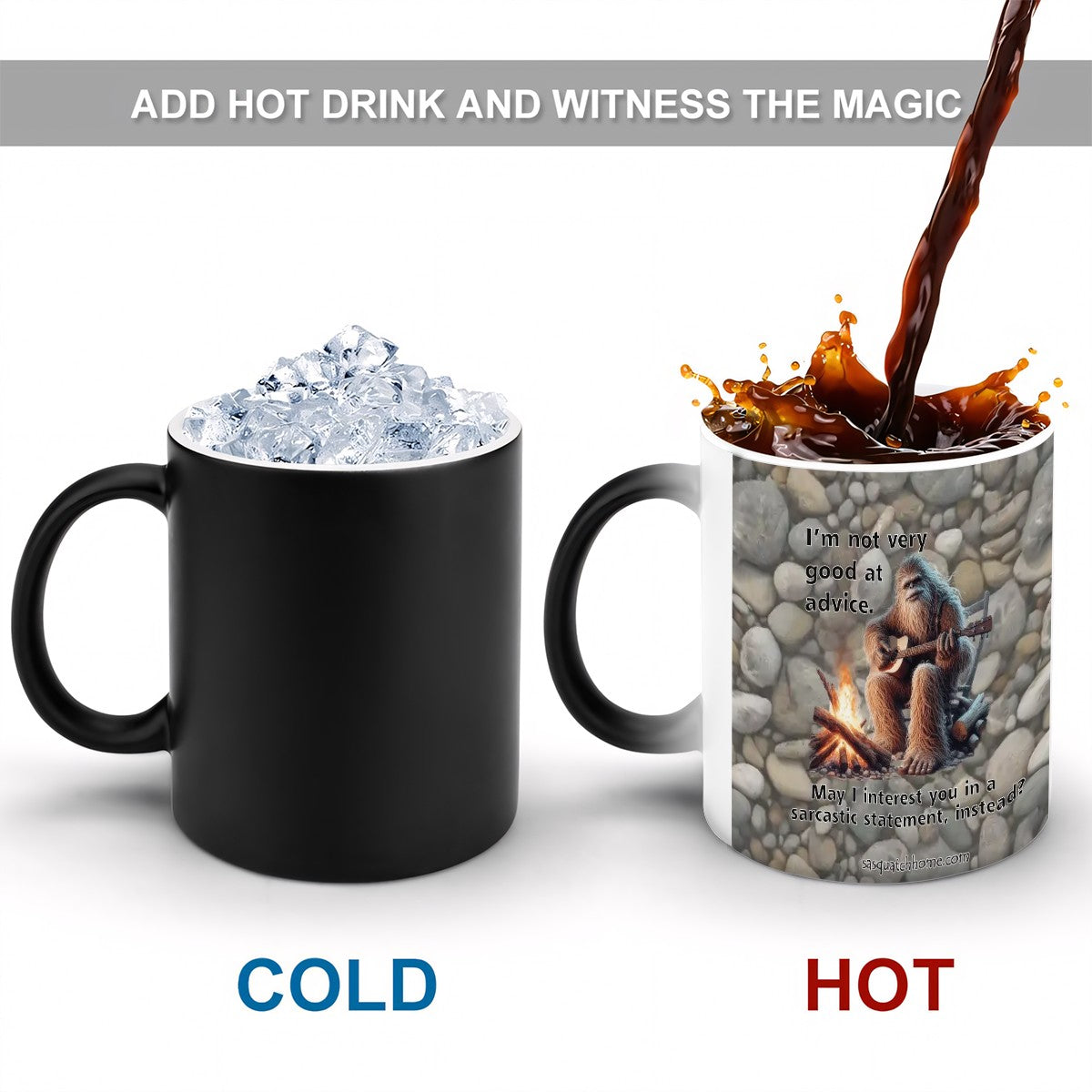 Sarcastic Sasquatch, "Not Good Advice " Color Changing 11oz MugColor Changing 11oz Mug, Coffee Cup