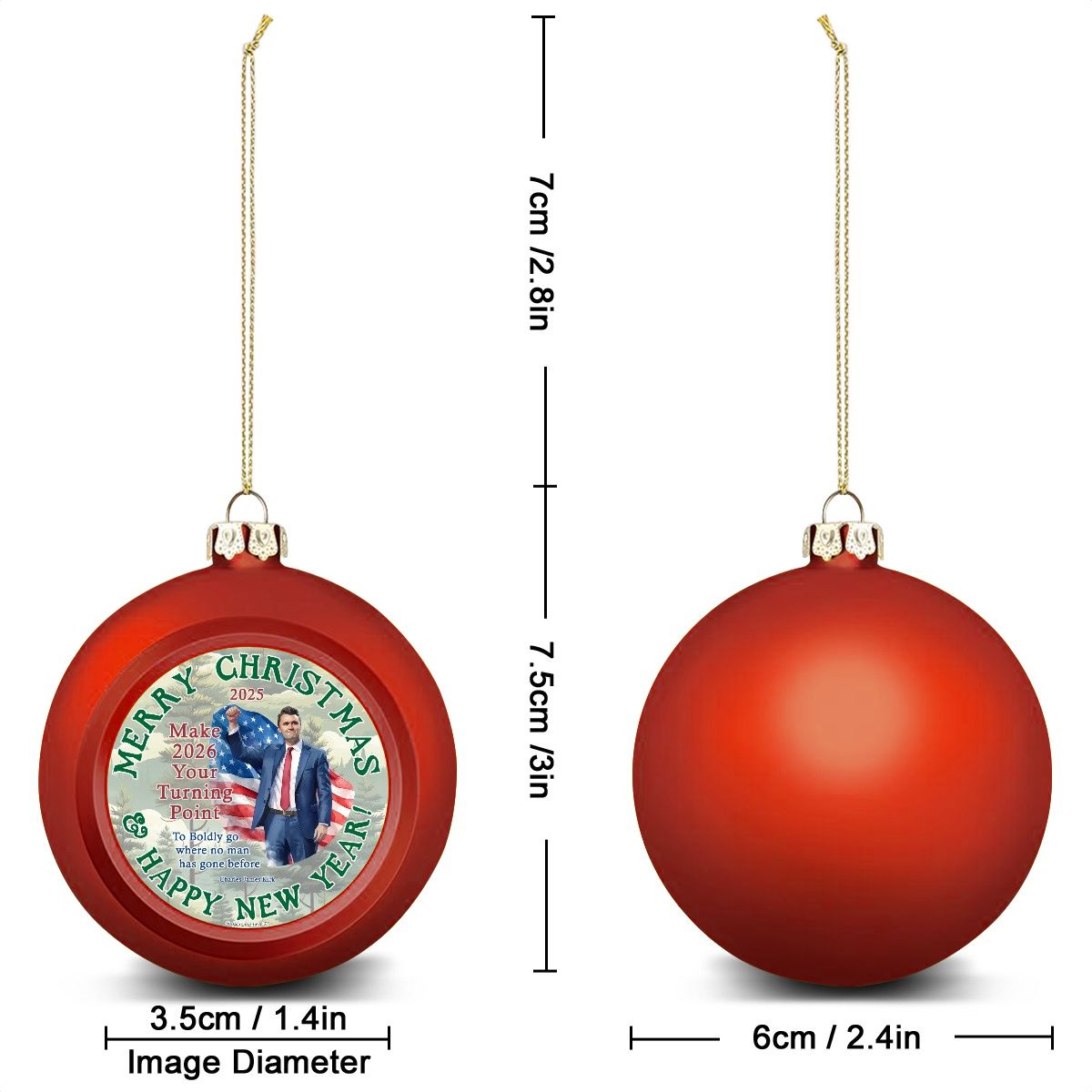 Charlie Kirk "Go boldly where no man...", Memorial Christmas Ball Ornaments