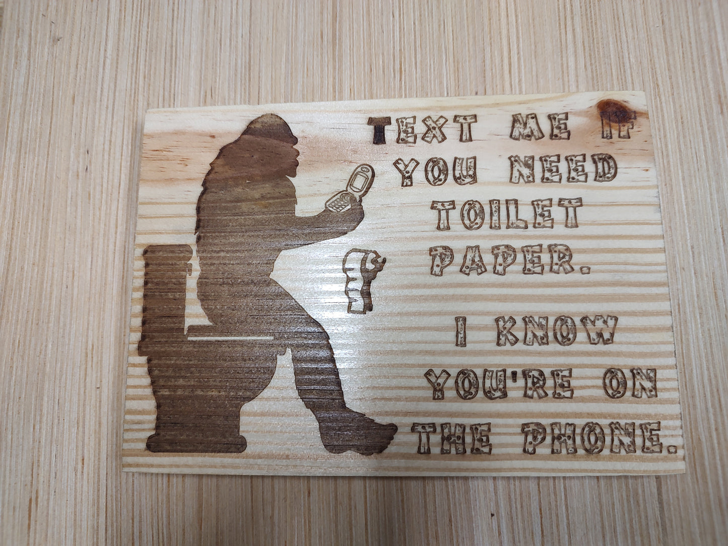 5" x 7" Pine Plaque Sign "Sasquatch "text me"..."