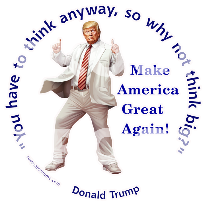 Donald Trump "You have to think anyway", Herb Grinder