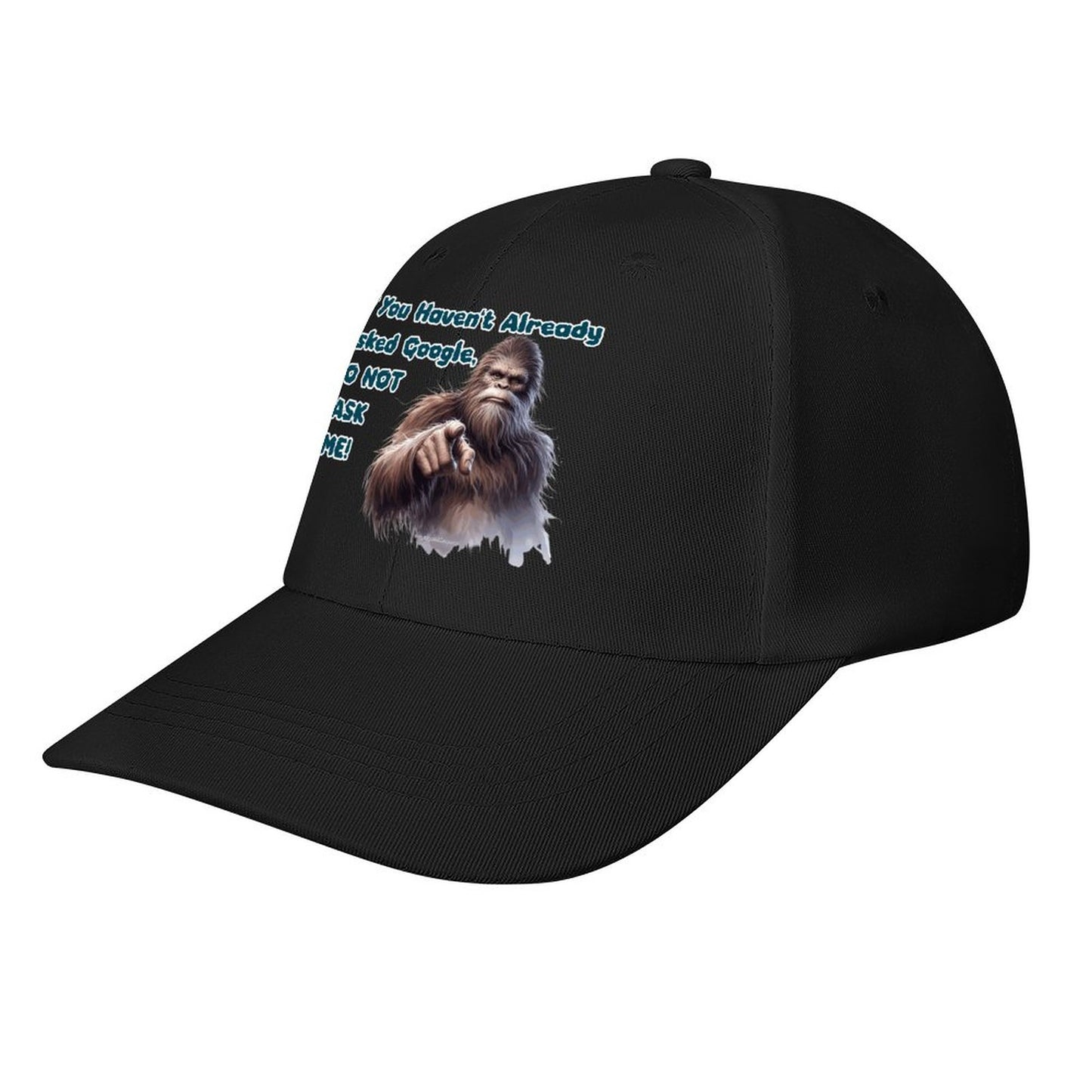 Bigfoot / Sasquatch “If you haven't..", Baseball Cap – 8 Colors