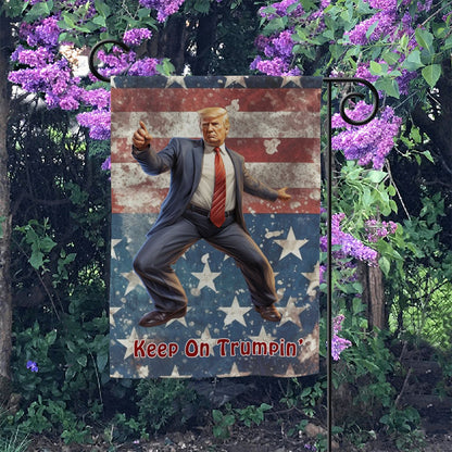 "Keep on Trumpin'", Donald Trump, Garden Flag 12"x18" (Made in USA)