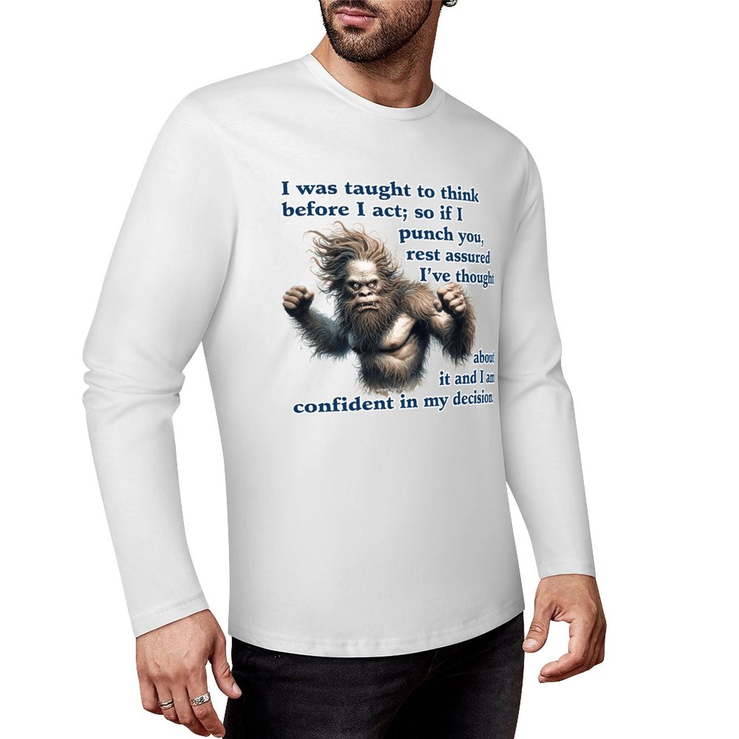 Bigfoot / Sasquatch, "I was taught to think..." Cotton Unisex Long Sleeve T-shirt