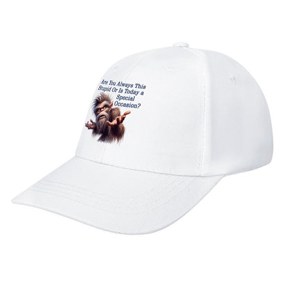 Bigfoot, Sasquatch, "Are you always this stupid..", Baseball Cap – 8 Colors