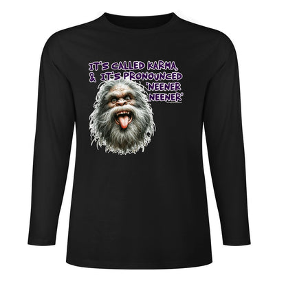 Bigfoot / Sasquatch "It's called Karma...", Cotton Unisex Long Sleeve T-shirt