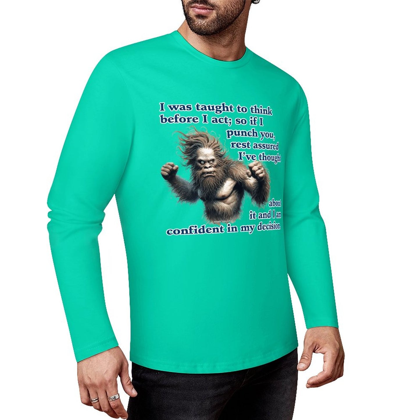 Bigfoot / Sasquatch, "I was taught to think..." Cotton Unisex Long Sleeve T-shirt