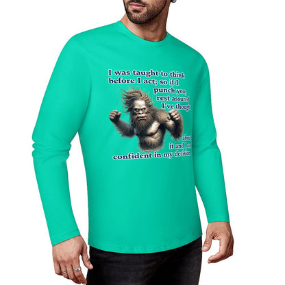 Bigfoot / Sasquatch, "I was taught to think..." Cotton Unisex Long Sleeve T-shirt