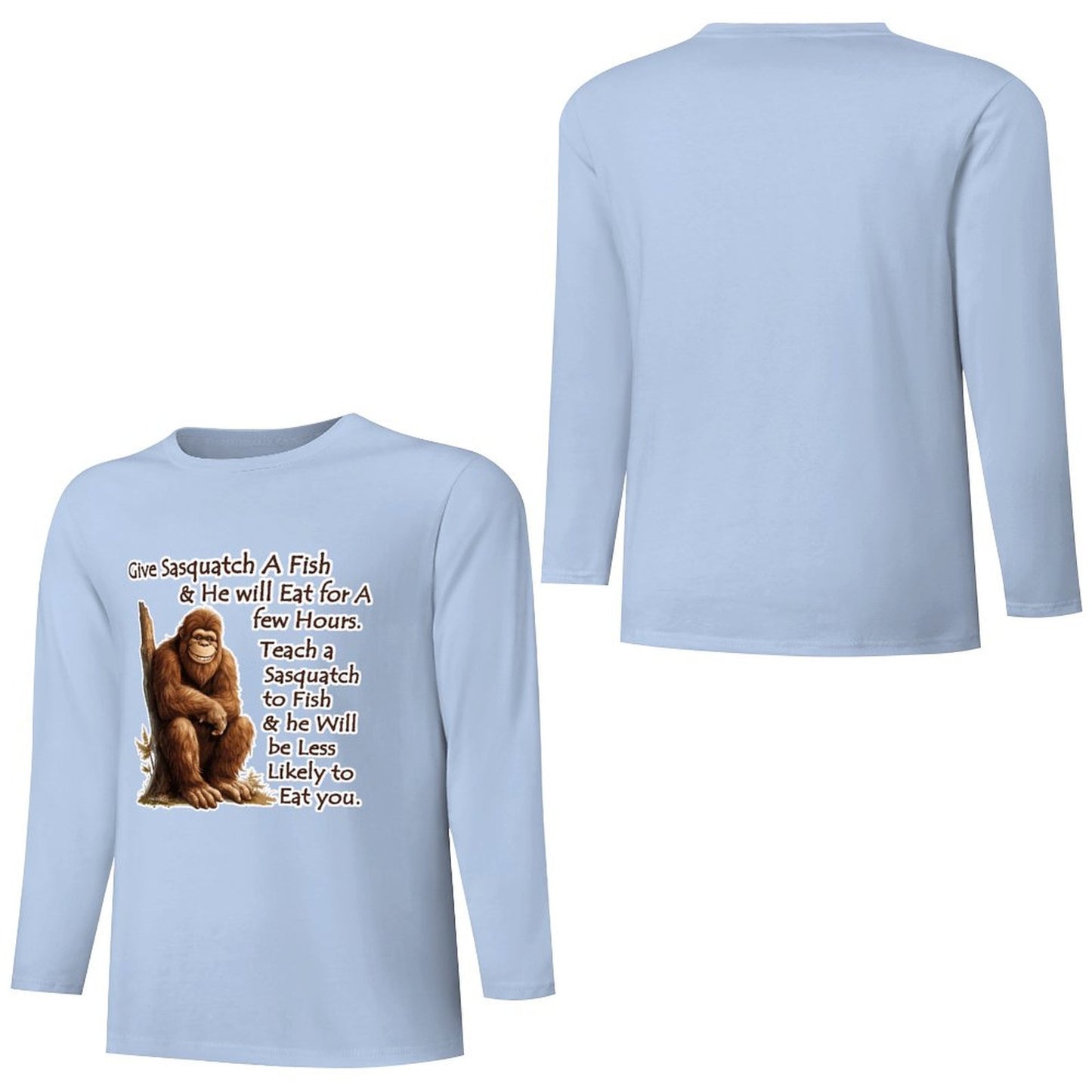 Bigfoot - Sasquatch "Give Sasquatch A Fish..",  Cotton Unisex Long Sleeve T-shirt