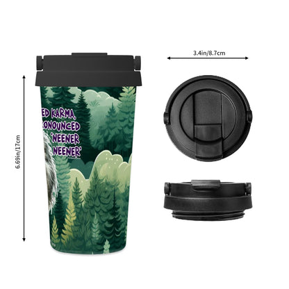 Bigfoot / Sasquatch "It's called karma..", 17 oz Insulated Coffee Mug with Lid & Carrying Handle