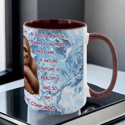 Sarcastic Sasquatch "You call me a bitch..", Large 15 Ounce Colorful Mugs – Made In USA