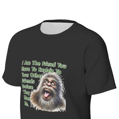 Bigfoot / Sasquatch, "I'm the friend...", Unisex Short Sleeve O-Neck Cotton T Shirt