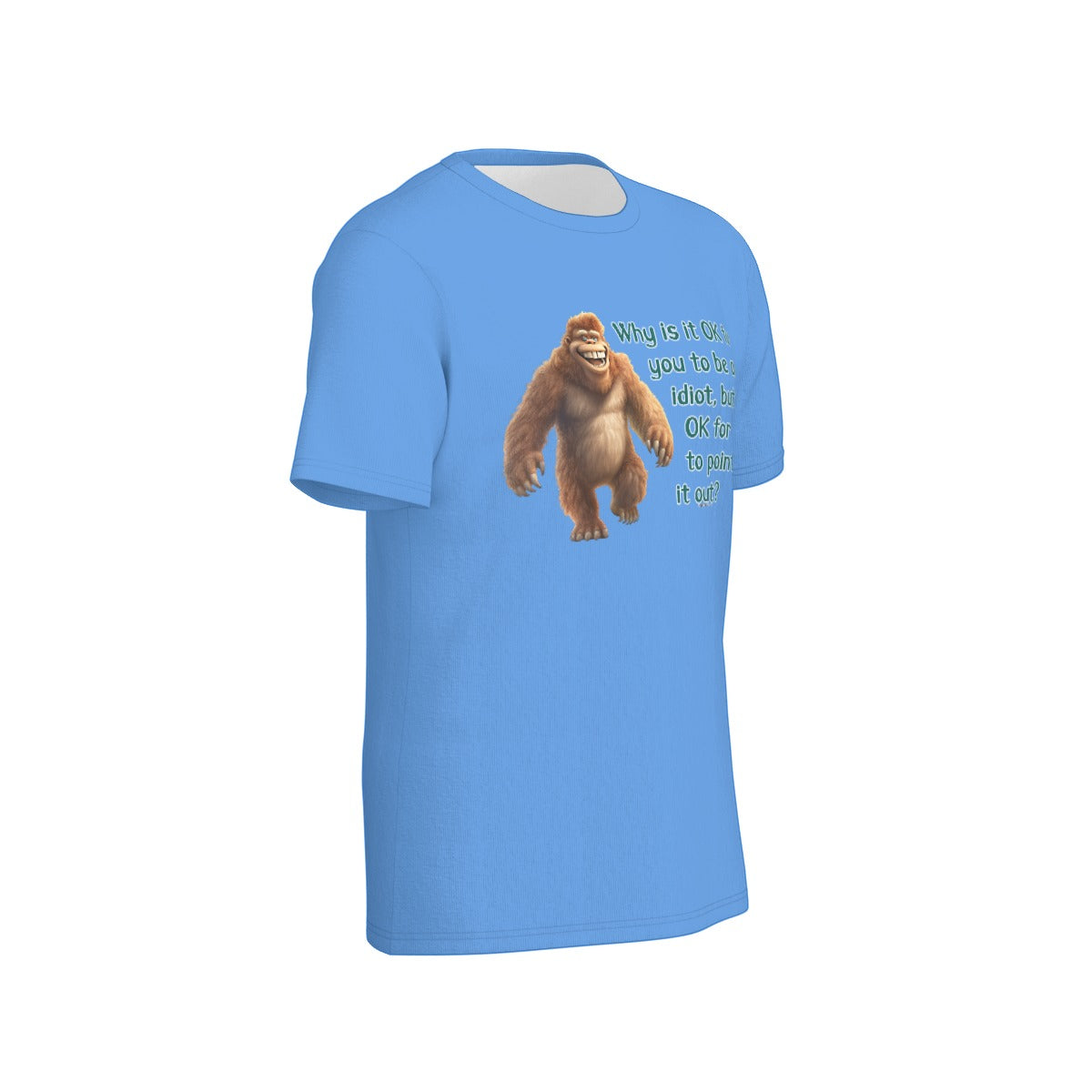 Bigfoot / Sasquatch "Why is it ok....", Unisex Short Sleeve O-Neck Cotton T Shirt