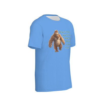 Bigfoot / Sasquatch "Why is it ok....", Unisex Short Sleeve O-Neck Cotton T Shirt