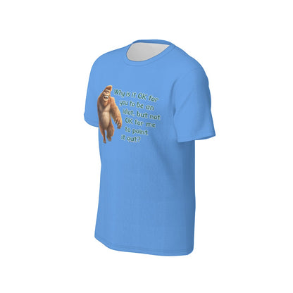 Bigfoot / Sasquatch "Why is it ok....", Unisex Short Sleeve O-Neck Cotton T Shirt