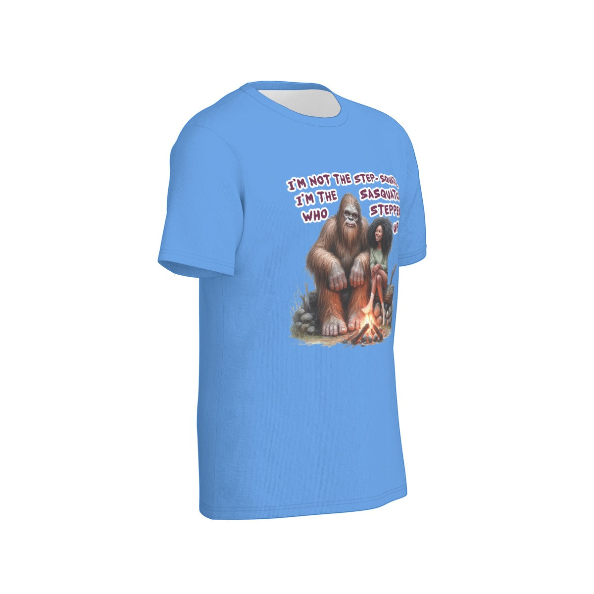 Bigfoot / Sasquatch, "I'm not the step Squatch..", Unisex Short Sleeve O-Neck Cotton T Shirt