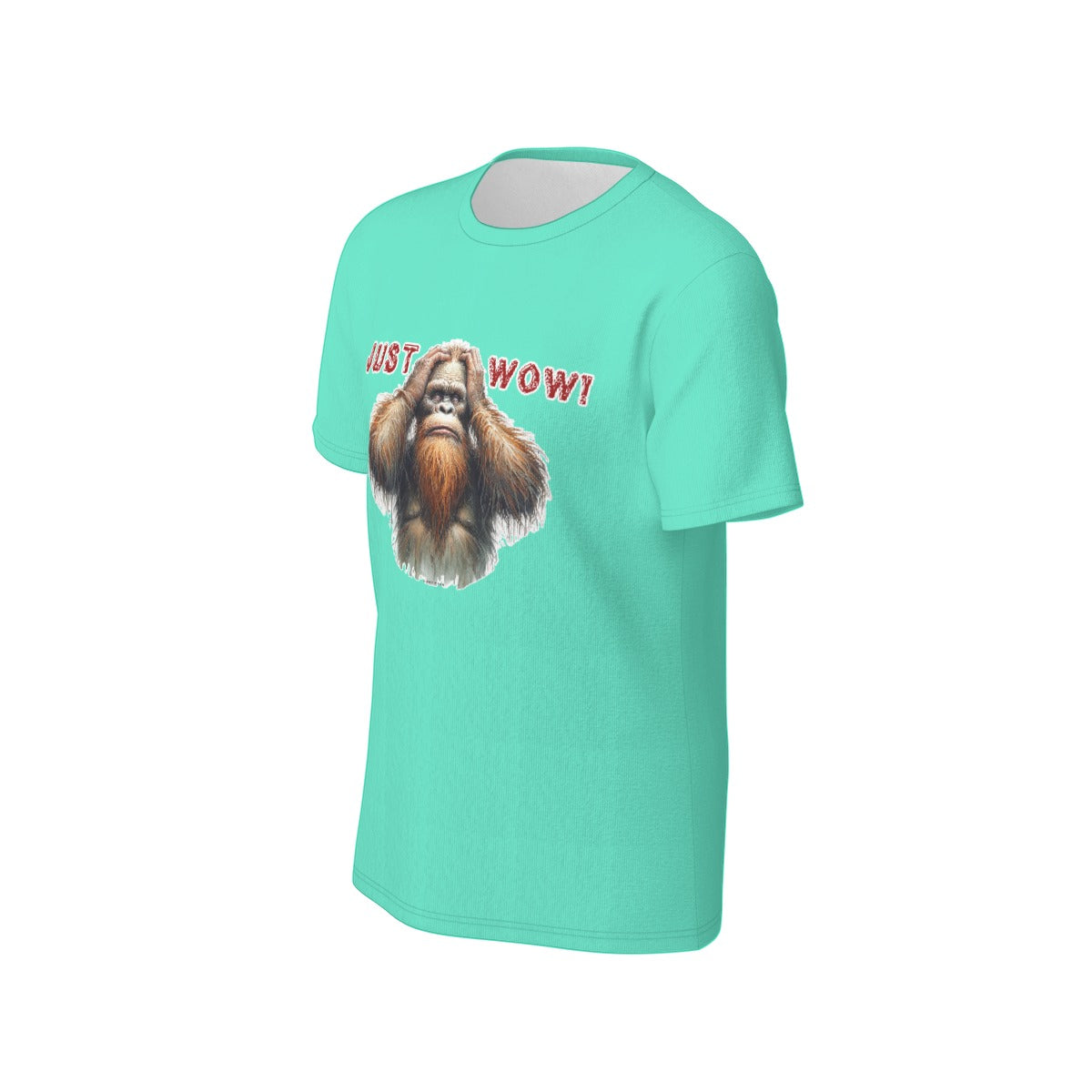 Bigfoot / Sasquatch "Just Wow",  O Neck Cotton T Shirt