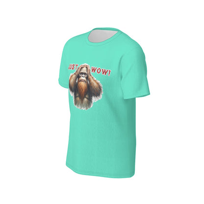Bigfoot / Sasquatch "Just Wow",  O Neck Cotton T Shirt