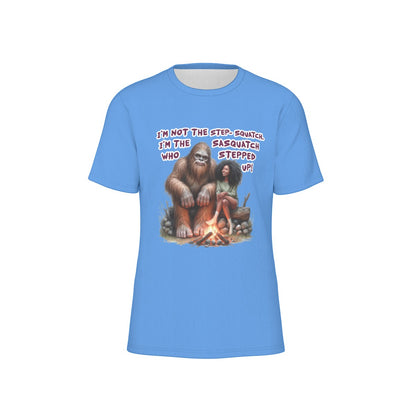 Bigfoot / Sasquatch, "I'm not the step Squatch..", Unisex Short Sleeve O-Neck Cotton T Shirt