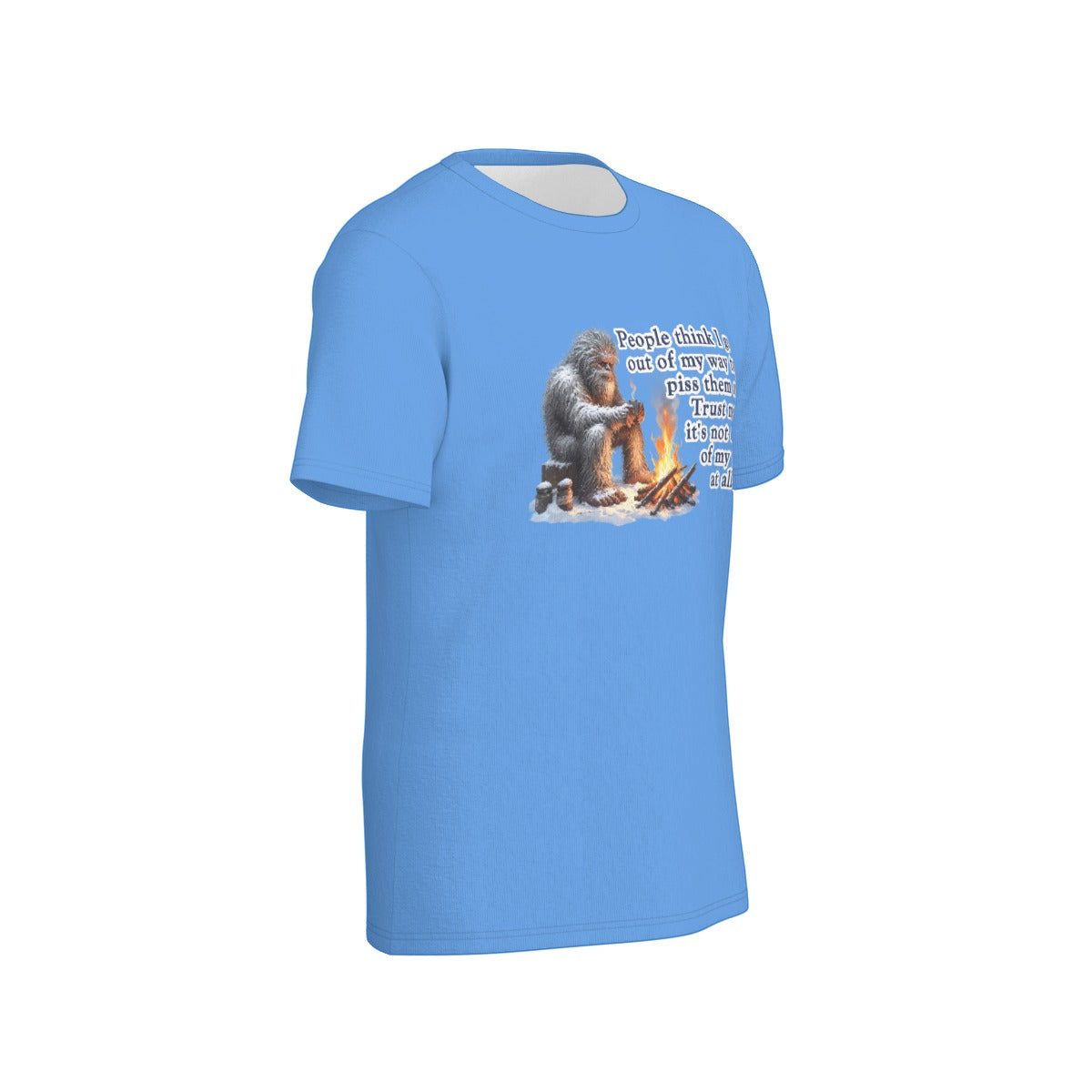 Bigfoot / Sasquatch "People think that I..", O Neck Cotton T Shirt