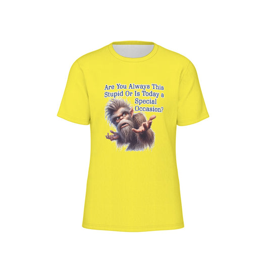 Bigfoot / Sasquatch "Are you always this..", Unisex Short Sleeve O-Neck Cotton T Shirt