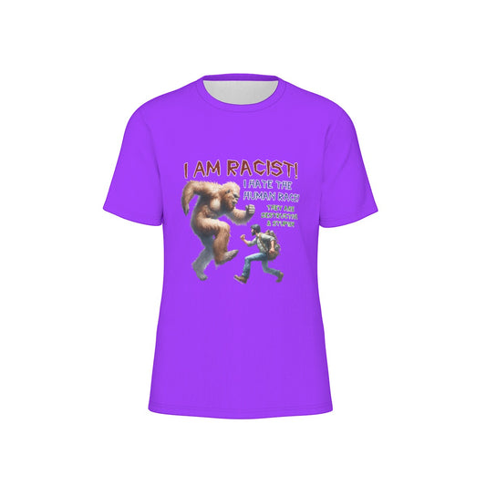 Bigfoot / Sasquatch "I am racist..", Unisex Short Sleeve O-Neck Cotton T Shirt