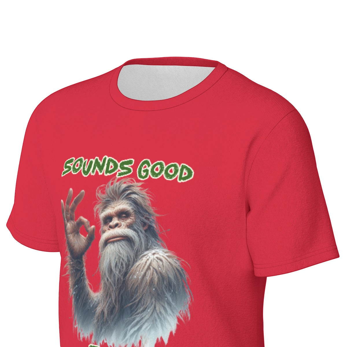 Bigfoot / Sasquatch "Sounds good...", Unisex Short Sleeve O-Neck Cotton T Shirt
