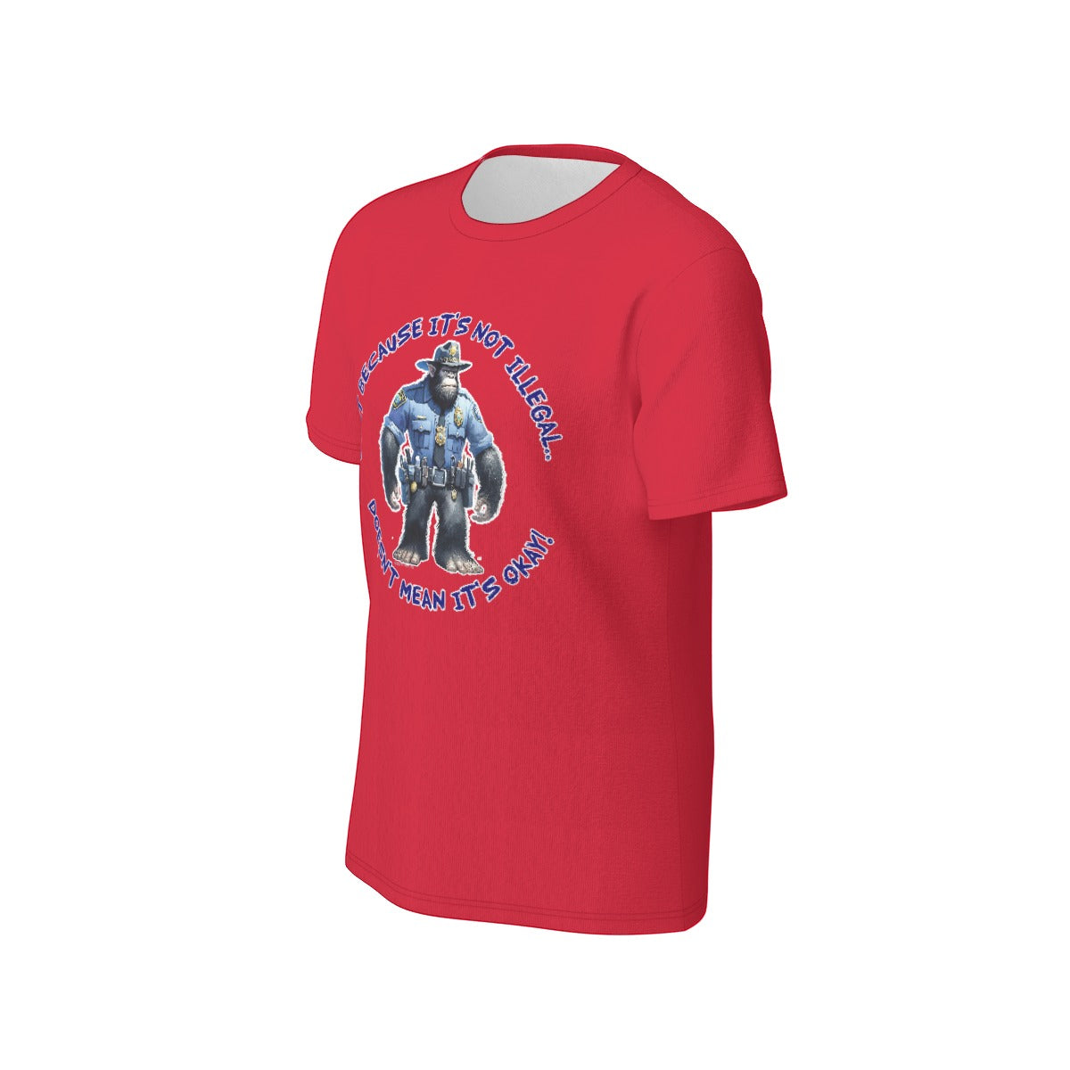 Bigfoot / Sasquatch "Just because it's..", Unisex Short Sleeve O-Neck Cotton T Shirt