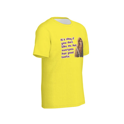 Bigfoot / Sasquatch "It's okay if you..",  O Neck Cotton T Shirt