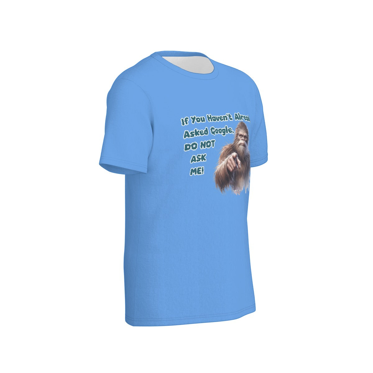 Bigfoot / Sasquatch "If you haven't already..", O Neck Cotton T Shirt