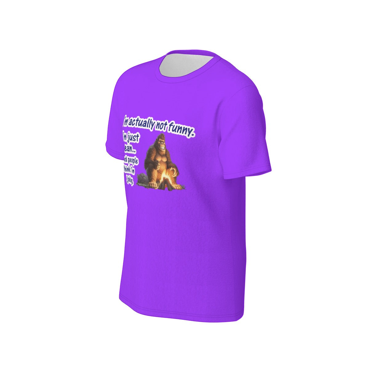 Bigfoot / Sasquatch "I'm actually not funny..", O Neck Cotton T Shirt