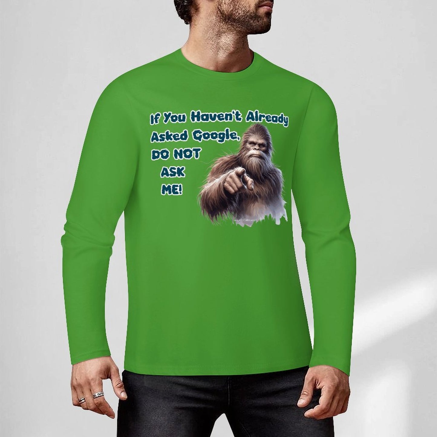 Bigfoot / Sasquatch, "If you haven't asked Google...", Cotton Unisex Long Sleeve T-shirt