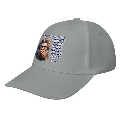 Bigfoot / Sasquatch “I'm sorry I called..", Baseball Cap – 8 Colors
