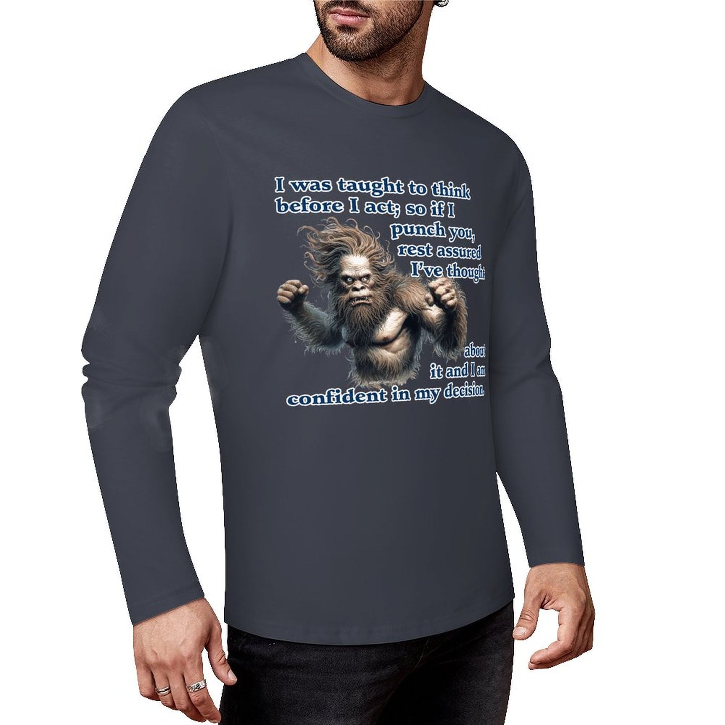 Bigfoot / Sasquatch, "I was taught to think..." Cotton Unisex Long Sleeve T-shirt
