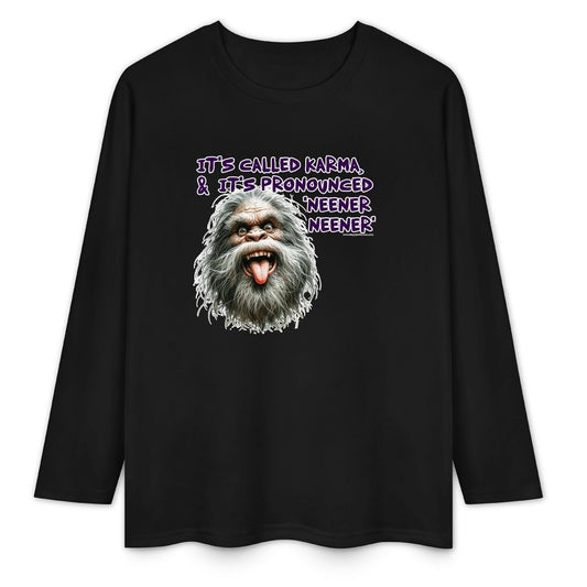 Bigfoot / Sasquatch "It's called Karma...", Cotton Unisex Long Sleeve T-shirt